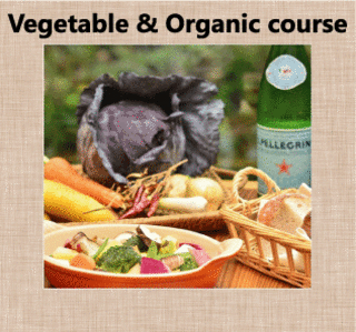 Vegetable ＆Organic course